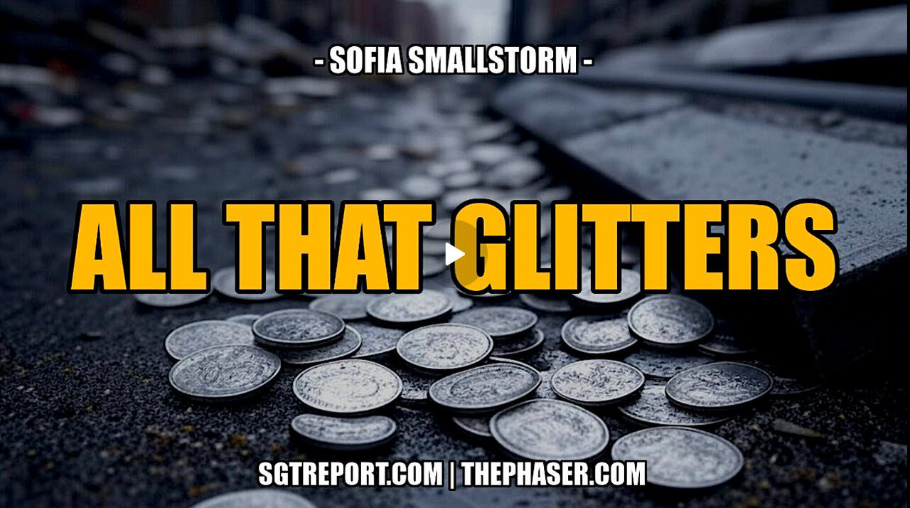 ALL THAT GLITTERS -- Sofia Smallstorm