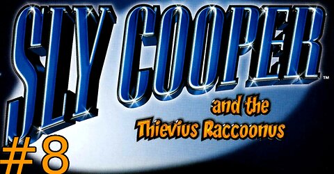 The WORST Level in the ENTIRE Game! || Sly Cooper & the Thievius Raccoonus - Part 8