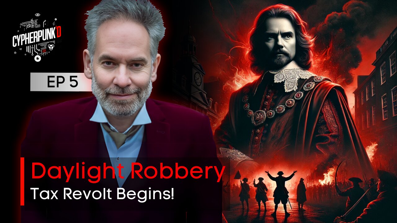 The Daylight Robbery Series: Tax Wars That Created Nations | Episode 5 of 13