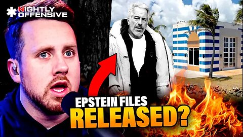 Epstein Files RELEASED? Deep State in PANIC Over Disclosure | Nightly Offensive