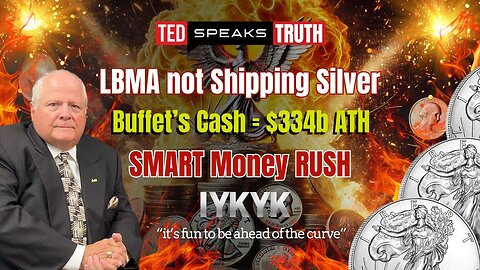 LBMA not Shipping Silver Buffet’s Cash = $334b ATH SMART Money RUSH ~I Y K Y K~