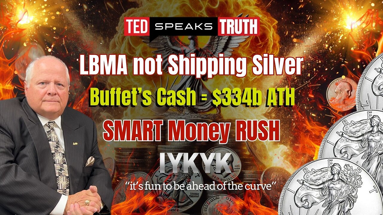LBMA not Shipping Silver Buffet’s Cash = $334b ATH SMART Money RUSH ~I Y K Y K~