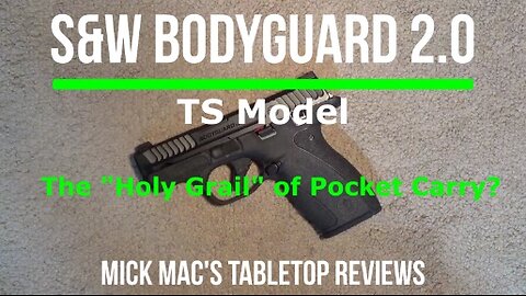 S&W Bodyguard 2.0 TS Semi-Automatic 380 Pistol Tabletop Review - Episode #202505