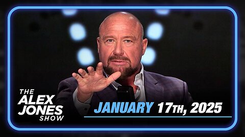 The Alex Jones Show FRIDAY FULL SHOW 1/17/25