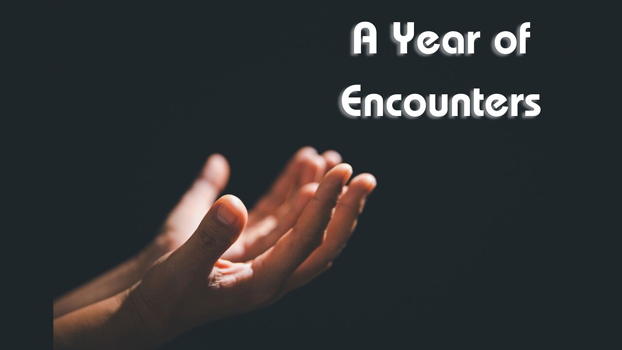 2025 A year of Encounters