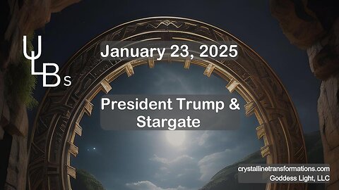 01-23-25 ULB Mini: President Trump & Stargate