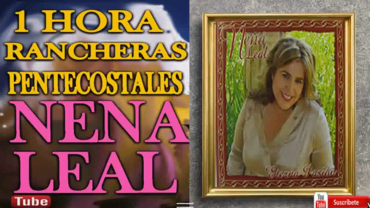 Nena Leal 1 Horas Sus Mejor Canciones Exitos Vol. 5 Alabanza Musica Cristiana.