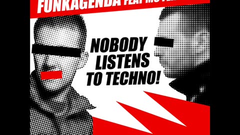 Funkagenda - Nobody Listens To Techno (Original Club Mix)