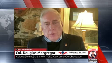 Col. Douglas Macgregor: Israel, Egypt & Riyadh | Judging Freedom
