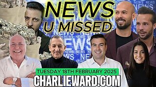 CHARLIE WARD DAILY NEWS WITH PAUL BROOKER & WARREN THORNTON TUESDAY 18TH FEBRUARY 2025 - UPDATED