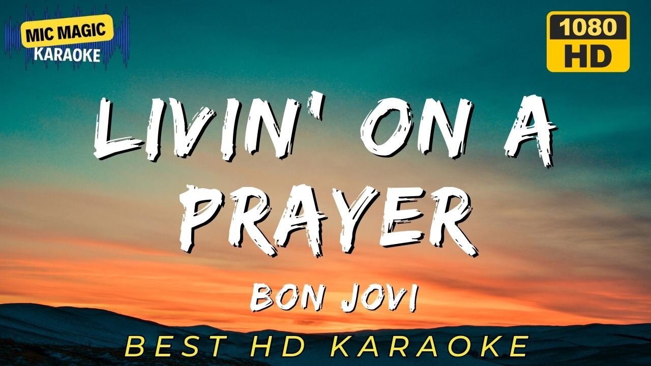 LIVIN' ON A PRAYER - BONJOVI - BEST HD KARAOKE