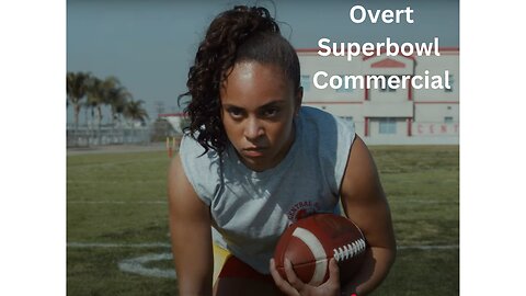 This Overt Superbowl Commercial