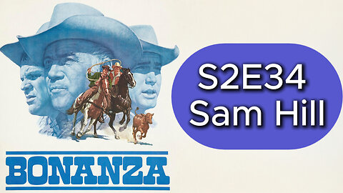 Bonanza S02E34 | Sam Hill