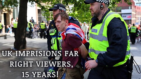 UK to Imprison People Who View ‘Far-Right Propaganda’ Online for Up to 15 Years !!!!
