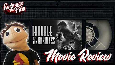 Trouble Is My Business - Movie Review