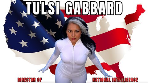 TULSI GABBARD Confirmed! UNITED STATES Director Of National Intelligence