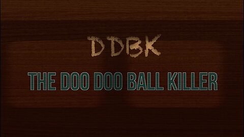 DooDoo Ball Killer Docu-Series Teaser