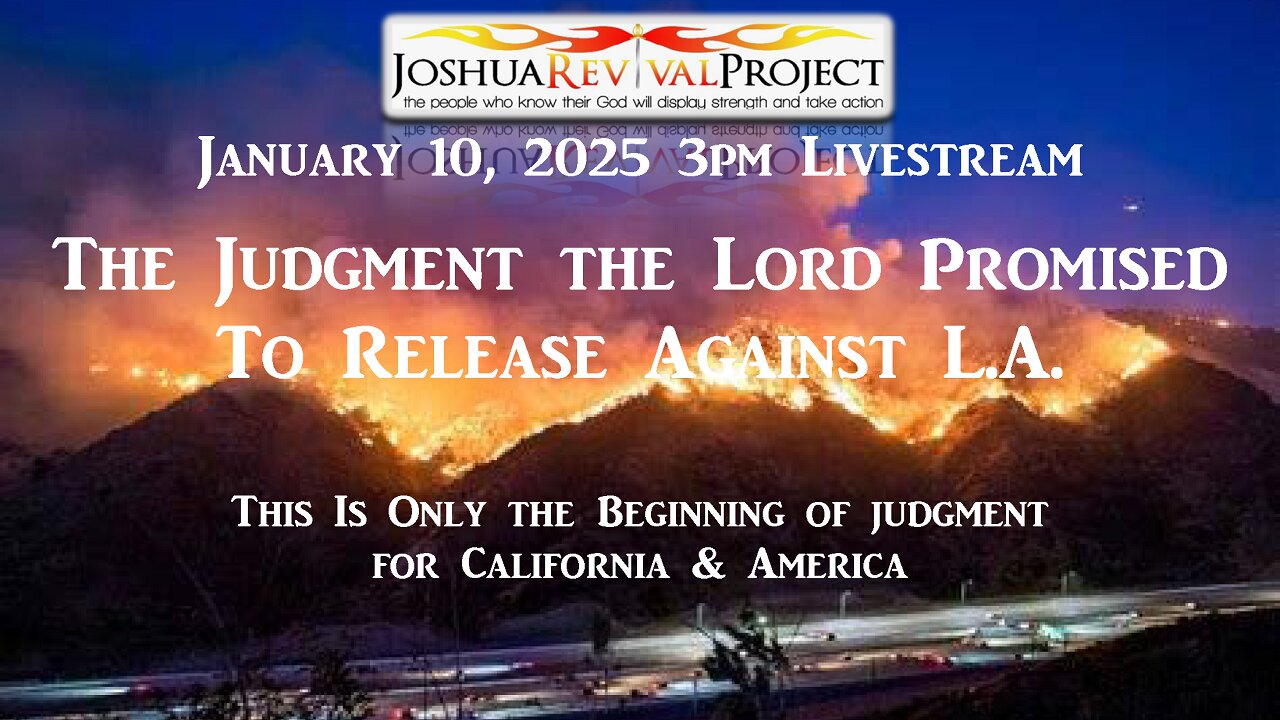 January 10, 2025 3pm Livestream: The Judgment the Lord Promised to Release Against L.A. | Mark C. Biteler