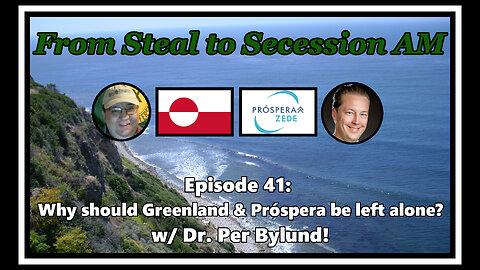 From Steal to Secession AM - Ep. 41: Why should Greenland & Próspera be left alone?