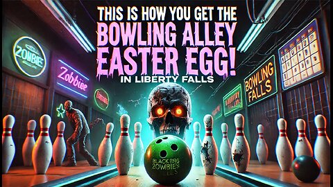 Liberty Falls bowling Easter Egg Black Ops 6 Zombies