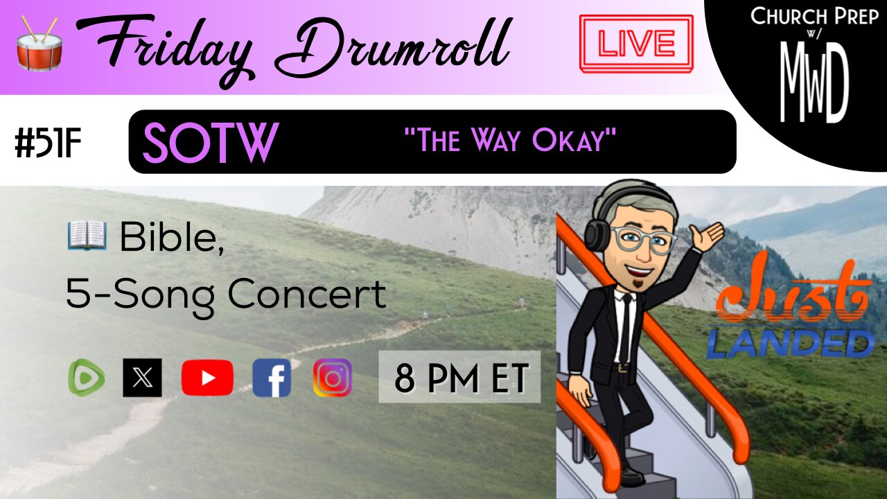 🥁 #51F 📖Bible: "The Way Okay" | Church Prep w/ MWD