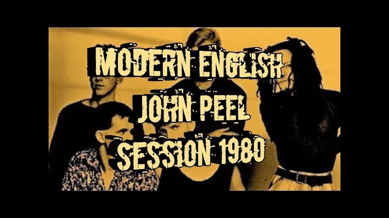 MODERN ENGLISH John Peel 11th November 1980..