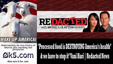 "Processed food is DESTROYING America's health" & we have to stop it" Vani Hari | Redacted News