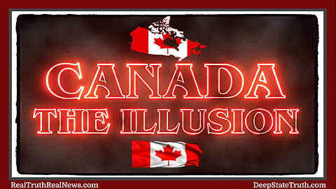 🇨🇦 Canada The Illusion 🍁 Exposing the Fraud