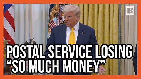 Trump "We're Losing So Much Money with the Postal Service"