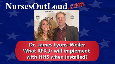 1-31-2025 Dr. James Lyons-Weiler - What RFK Jr will implement with HHS when installed1-2025