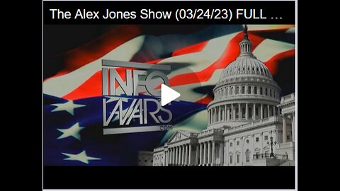 The Alex Jones Show (03/24/23) FULL SHOW