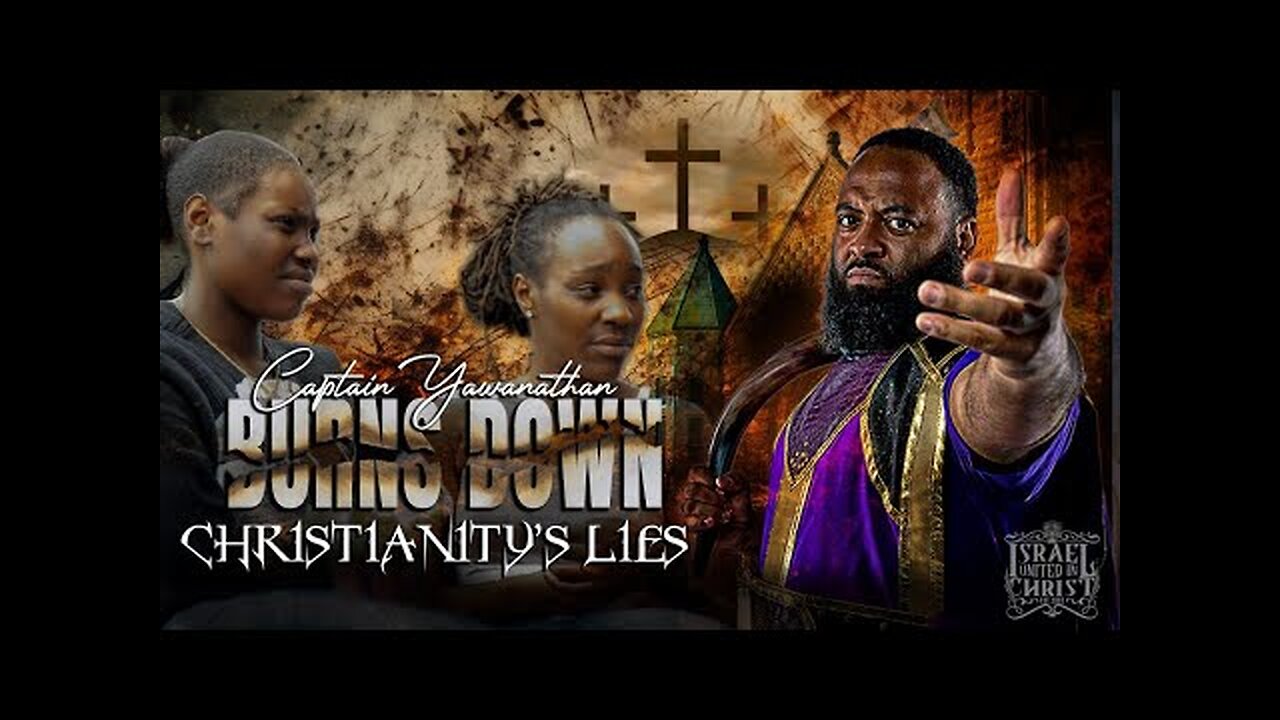 Captain Yawanathan Burns Down Christianity Lies