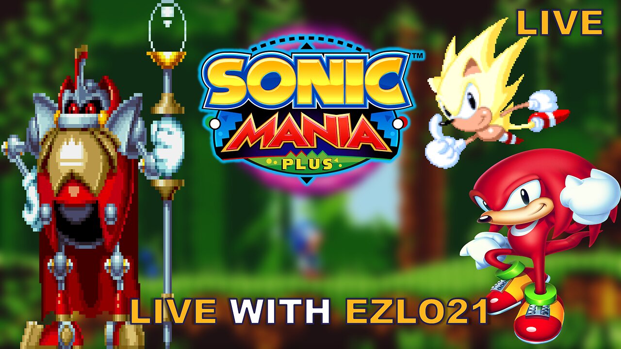 Lights, Camera, Action, Sonic Mania Plus | Live With EZLO21