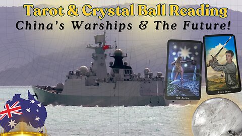 Mysterious China Warship Movements Crystal Ball & Tarot Reading! Uncovering the Hidden agenda 🔮