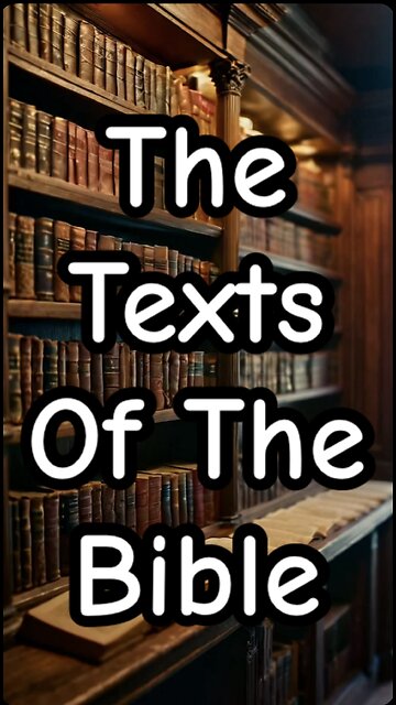 The Texts of the Bible.