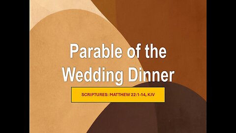 PARABLE OF THE WEDDING DINNER