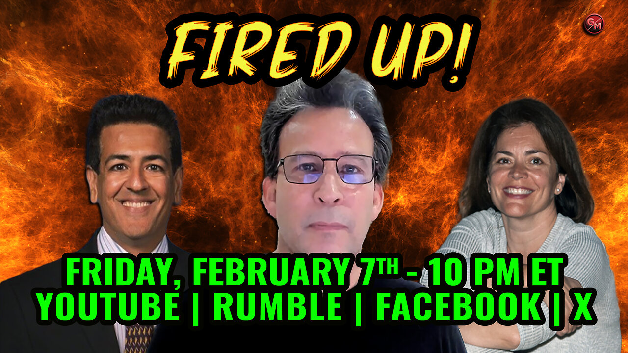 Fired Up - Conservative Talk LIVE! - Friday Feb. 7th, 10 PM ET