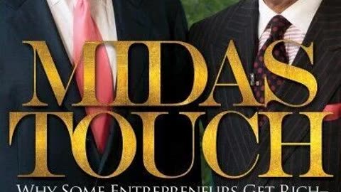 Midas Touch - Why Some Entrepreneurs Get Rich and Why Most Don't by Robert Kiyosaki | Summary