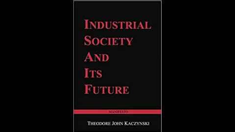 Industrial Society and Its Future by Kaczynski J. Theodore "Unabomber" (Full Audiobook)