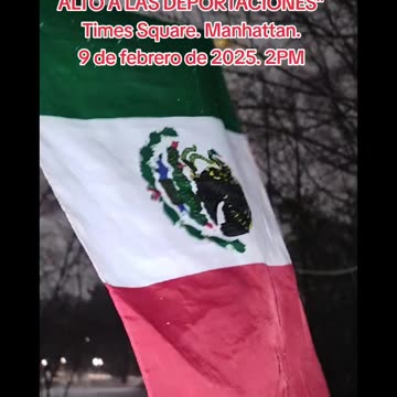 "ALTO A LAS DEPORTACIONES" en Times Square, NYC.