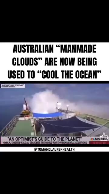 AUSTRALIAN "MANMADE CLOUDS" ARE NOW BEING USED TO "COOL THE OCEAN"