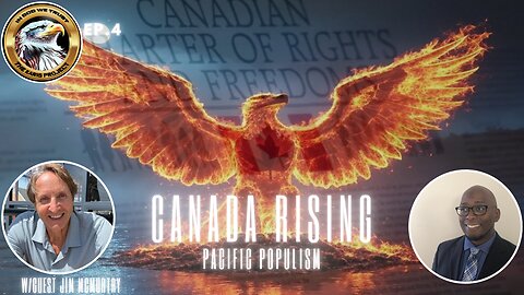 Ep. 4 Canada Rising: Pacific Populism