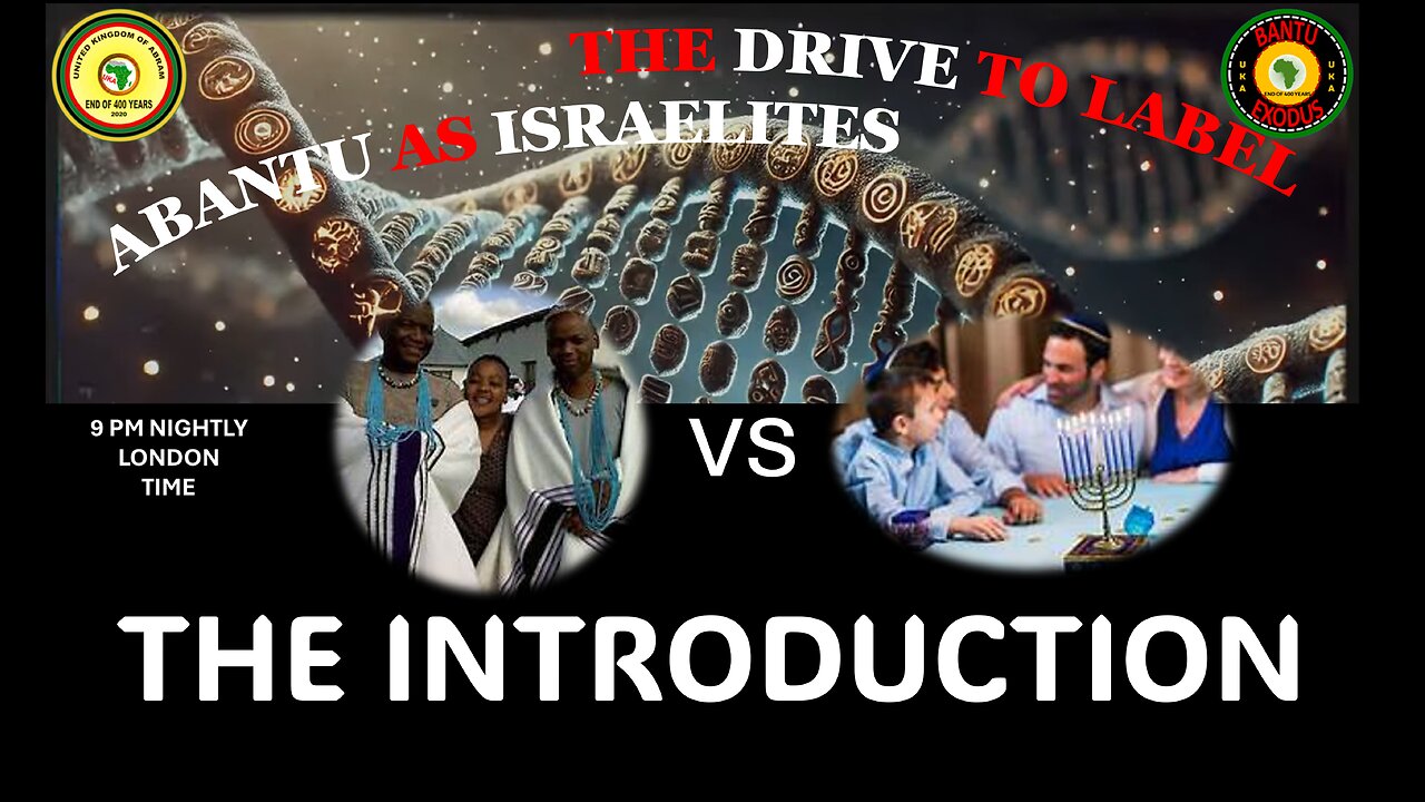 AFRICA IS THE HOLY LAND || THE DRIVE TO LABEL ABANTU AS ISRAELITES || THE INTRODUCTION