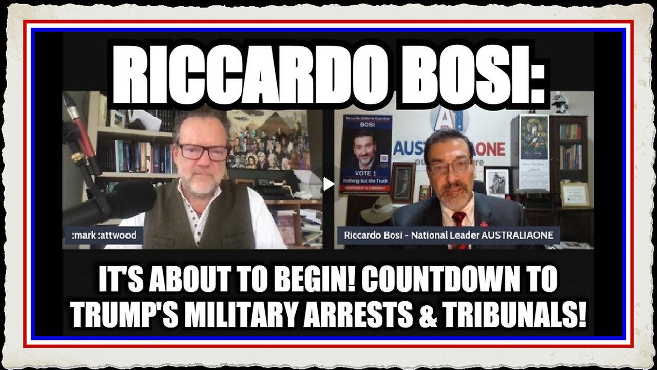 Riccardo Bosi It's About to Begin! Countdown to Trump's Military Arrests Tribunals!