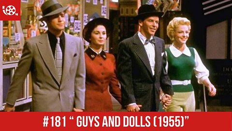 #181 "Guys and Dolls (1955)" Review