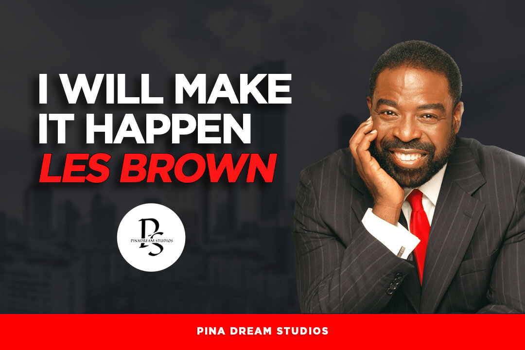 I Will Make It Happen - Les Brown