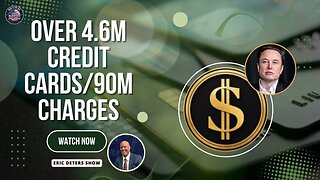 Over 4.6M Credit Cards/90M Charges | Eric Deters Show