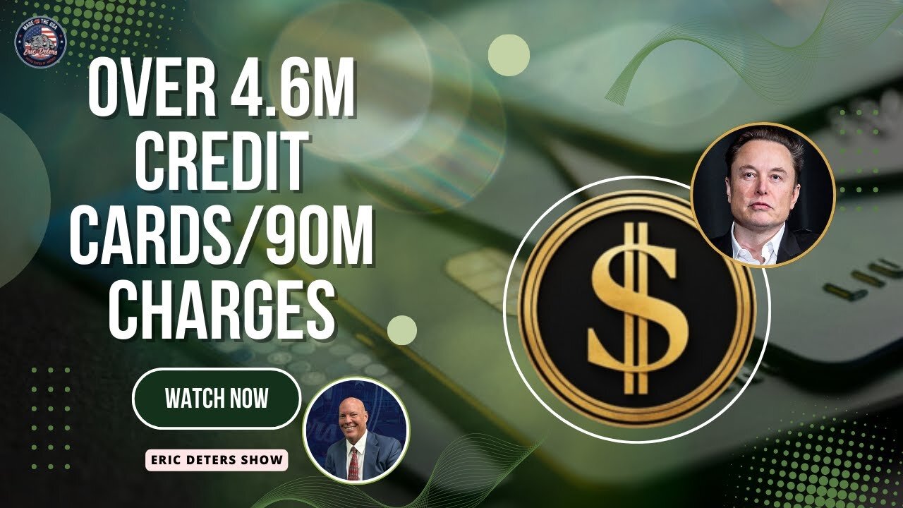 Over 4.6M Credit Cards/90M Charges | Eric Deters Show