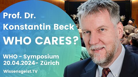 WHO Cares? Prof. Dr. Konstantin Beck - WHO Symposium Zürich