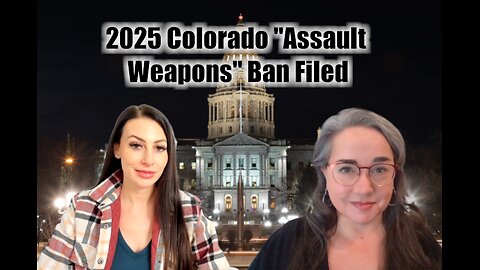 Worst "Assault Weapons" Ban in Colorado History Hits the Statehouse - Here's What You Need to Know